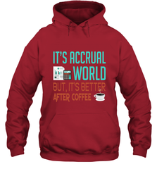 Funny Its Accrual World Accountant Gift T Shirt Hoodie - Mint Teeshirt