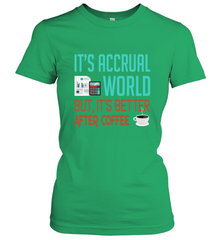 Funny Its Accrual World Accountant Gift T Shirt Women's T-Shirt - Mint Teeshirt