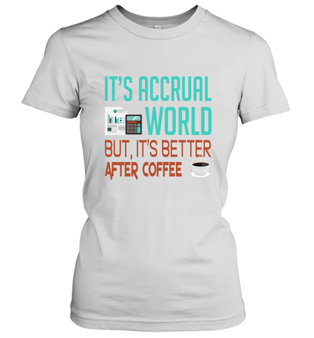 Funny Its Accrual World Accountant Gift T Shirt Women's T-Shirt - Mint Teeshirt