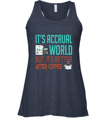 Funny Its Accrual World Accountant Gift T Shirt Racerback Tank - Mint Teeshirt