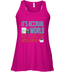 Funny Its Accrual World Accountant Gift T Shirt Racerback Tank - Mint Teeshirt