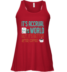 Funny Its Accrual World Accountant Gift T Shirt Racerback Tank - Mint Teeshirt