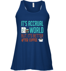 Funny Its Accrual World Accountant Gift T Shirt Racerback Tank - Mint Teeshirt